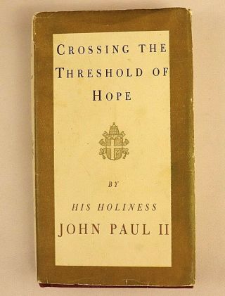 Crossing The Threshold Of Hope By His Holiness John Paul 2nd 1995 Hardcover