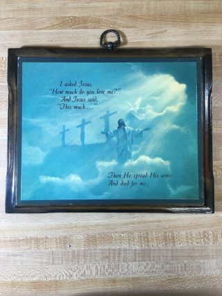 Vintage Wood Plaque 9”x11” I Asked Jesus,  How Much Do You Love Me? B2