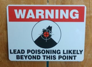 Warning Lead Poisoning Likely Beyond This Point Hunting Gun Firearm Sign