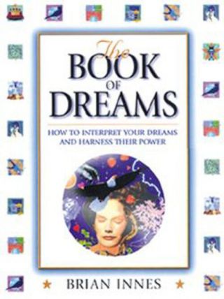 Wicca The Book Of Dreams : How To Interpret Your Dreams And Harness Their Power