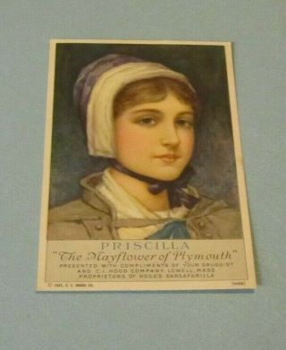 1921 Priscilla The Mayflower Of Plymouth Hoods Sarsaparilla Victorian Trade Card