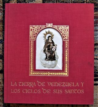 Alfredo Armas Alfonzo La Tierra De Venezuela Y Los Cielos De Sus Santos First Ed