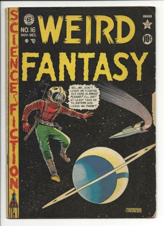 Weird Fantasy 16 Gd,  (1950) Ec Sci - Fi Seduction Of The Innocent,  No Restoration