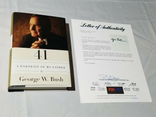 41 A Portrait Of My Father George W.  Bush Signed/autograph (psa/dna Certified)