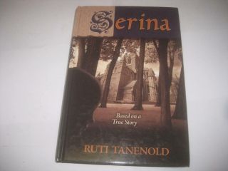 Serina By Ruti Tanenold Based On A True Story Of Kidknapped Jewish Girl