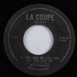 Crossover Soul Funk 45 Betty Wright If You Love Me.  La Coupe Vg,  Uk Re Hear