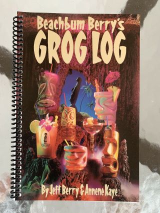 Beachbum Berry’s Grog Log (first Edition 1998) - Tiki Culture