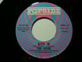 The Webs - (45) Popside 4595; " Give In / It 