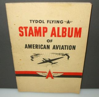 Vintage Tydol Flying A Stamp Album Of American Aviation,  With 27 Stamps