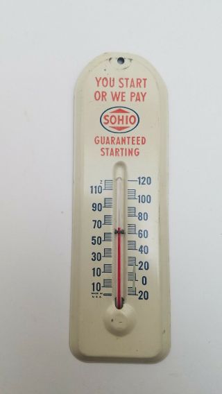 Vintage Sohio " You Start Or We Pay " Advertising Thermometer Gasoline