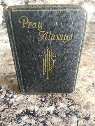 Vtg Pray Always Catholic Prayer Book Hardcover