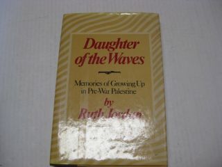 Signed Daughter Of The Waves: Memories Of Growing Up In Pre - War Palestine