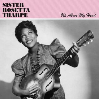 Sister Rosetta Tharpe - Up Above My Head Vinyl Lp Wlv82084