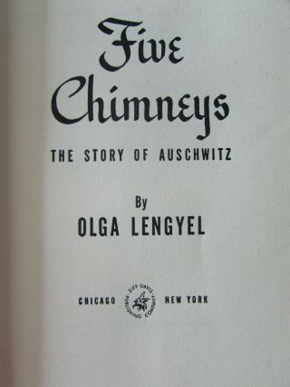 Vtg 1947 1st Edition Five Chimneys - The Story Of Auschwitz - Olga Lengyel - Holocaust