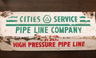 Vintage Porcelain Cities Service Oil Company Pipe Line Sign