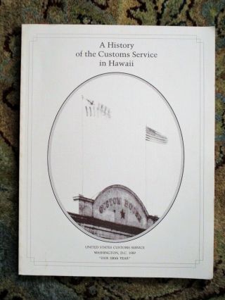 History Of The Customs Service In Hawaii Illustrated 1989