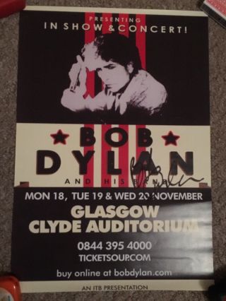 Bob Dylan Hand Signed Autograph Signed Concert Poster (glasgow 2013)