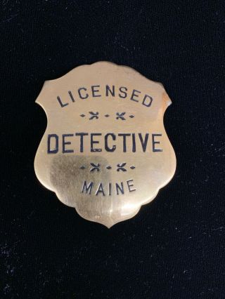 Large Vintage Obsolete Brass Licensed Detective Badge State Of Maine
