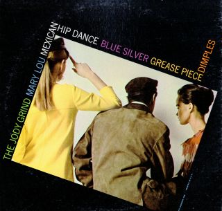 226g2.  Horace Silver Quintet/Sextet - The Jody Grind - Blue Note BLP - 84250 (RVG) 2