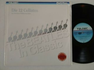 Die 12 Cellisten Lp The Beatles In Classic 1983 Teldec 6.  25 579 German Press