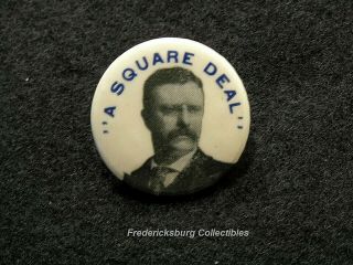 1904 Theodore Roosevelt " A Square Deal " Presidential Campaign Pinback Button
