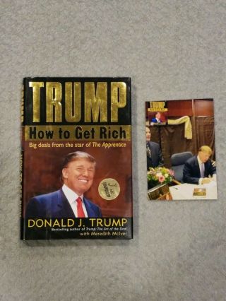 Donald J.  Trump : How To Get Rich Autographed Book With Photo Of Signing