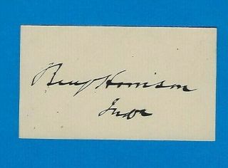President Benjamin Harrison Signed 2 " X 3.  5 " Stiff Card