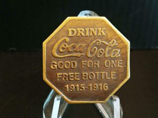 1915 - 1916 Drink Coca - Cola Good For One Bottle Token -