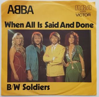 Abba 1982 Rare 7 " When All Is Said And Done B/w Soldiers