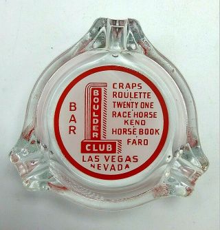 Boulder Club Las Vegas Vintage Casino Ashtray Round Clear Glass W/ Red And White