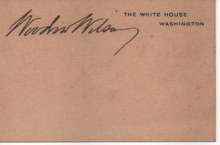 Woodrow Wilson Signed White House Card