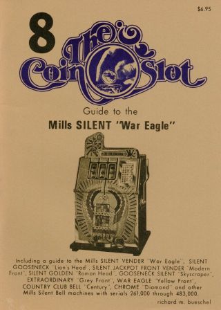 Coin Slot 8.  Guide To The Mills Silent " War Eagle "