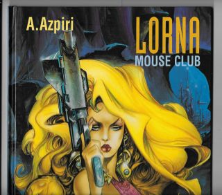 Lorna Mouse Club By Alfonso Azpiri 1996 Heavy Metal Hc 60 Pp Vf Isbn 188293122