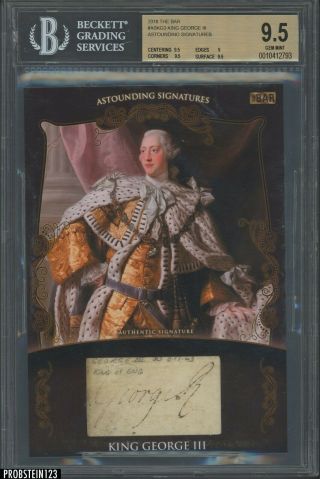 2018 The Bar Astounding King George Iii Signed Autograph 1/1 Bgs 9.  5 Psa/dna