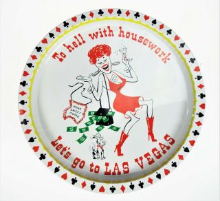 To Hell With Housework Let’s Go To Las Vegas Thin Metal Tray 13” Vtg 80s Retro