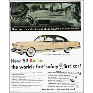 1953 Kaiser: Worlds First Safety First Car Vintage Print Ad