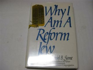 Why I Am A Reform Jew By Daniel B.  Syme