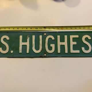 Vintage Metal Street Sign Raised Lettering S.  Hughes 24” Man Cave Sign