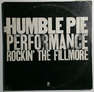 Humble Pie.  Performance Rockin The Fillmore.  1971.  Sp 3506 Vinyl Record Album