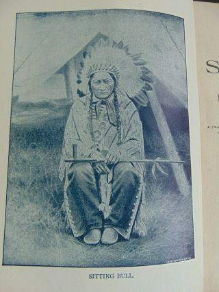 C.  1891 Life Of Sitting Bull And History Of The Indian War