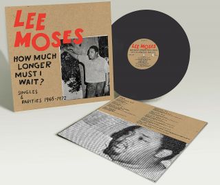 Lee Moses How Much Longer Must I Wait Singles & Rarities Vinyl Lp Record