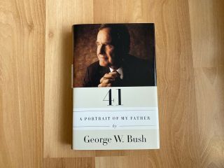 Rare Autograph George W.  Bush Book: A Portrait Of My Father