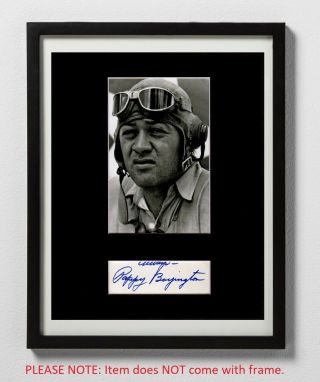 Gregory " Pappy " Boyington Matted Autograph & Photo Wwii Semper Fi Inscription