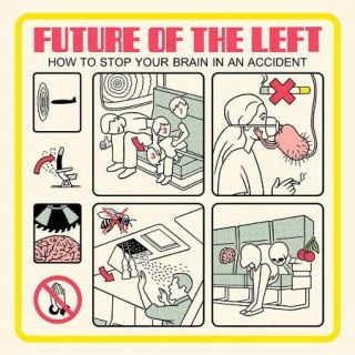 Future Of The Left ‎– How To Stop Your Brain In An Accident Vinyl Lp New/sealed