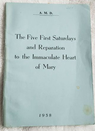 The Five First Saturdays And Reparation To The Immaculate Heart Of Mary