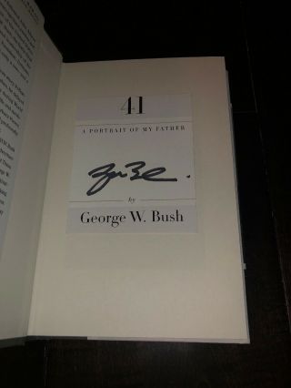 George W Bush Autographed Book “41 A Portrait Of My Father” Hand Signed With