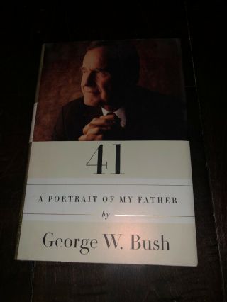 George W Bush Autographed Book “41 A Portrait Of My Father” Hand Signed With 2