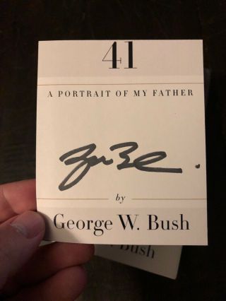George W Bush Autographed Book “41 A Portrait Of My Father” Hand Signed With 3