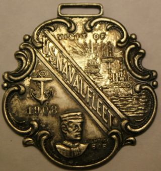 1908 Us Navy Great White Fleet Souvenir Watch Fob