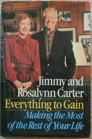 Jimmy And Rosalynn Carter Signed Book " Everything To Gain " Autographed Autograph